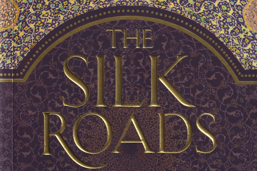 The Silk Roads A New History of the World AlIkhlaas Academia